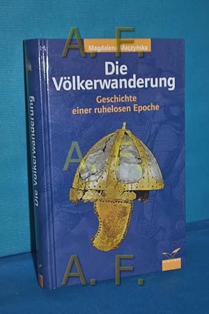 Bild des Verkufers fr Die Vlkerwanderung : Geschichte einer ruhelosen Epoche. zum Verkauf von Antiquarische Fundgrube e.U.