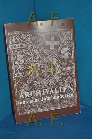 Seller image for Archivalien aus acht Jahrhunderten. Ausstellung des Archivs der Stadt Wien. [Aufn.: Rudolf Stepanek], 15. Sonderausstellung. for sale by Antiquarische Fundgrube e.U.