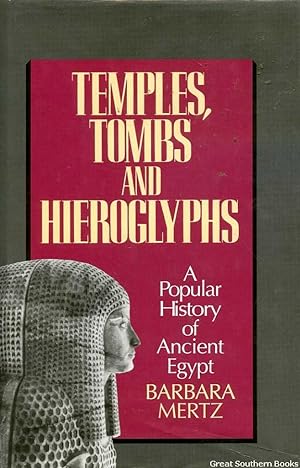 Seller image for Temples, Tombs and Hieroglyphs: A Popular History of Ancient Egypt for sale by Great Southern Books