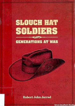 Slouch Hat Soldiers: Generations at War