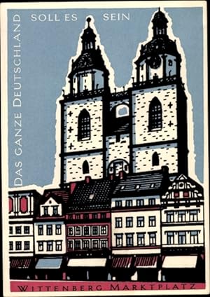 Bild des Verkufers fr Knstler Ansichtskarte / Postkarte Lutherstadt Wittenberg, Marktplatz, Das ganze Deutschland soll es sein zum Verkauf von akpool GmbH