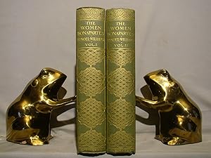 The Women Bonapartes The Mother and Three Sisters of Napoleon I. 2 volumes, 1st edition, 1909.