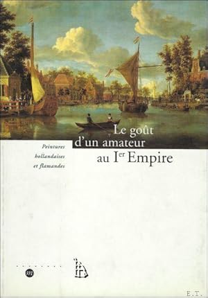 Seller image for LE GOUT D' UN AMATEUR AU Ier EMPIRE. for sale by BOOKSELLER  -  ERIK TONEN  BOOKS