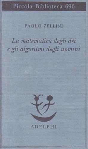 Seller image for LA MATEMATICA DEGLI DI E GLI ALGORITMI DEGLI UOMINI for sale by libripop