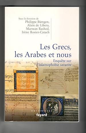 Bild des Verkufers fr Les Grecs, les Arabes et nous : Enqute sur l'islamophobie savante zum Verkauf von Leopolis