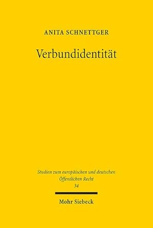 Seller image for Verbundidentitt : Schutzgehalt, Funktionen und gerichtliche Durchsetzung des Art. 4 Abs. 2 S. 1 Var. 2 EUV for sale by AHA-BUCH GmbH