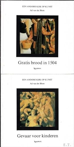 Bild des Verkufers fr GRATIS BROOD IN 1504. + GEVAAR VOOR KINDEREN zum Verkauf von BOOKSELLER  -  ERIK TONEN  BOOKS