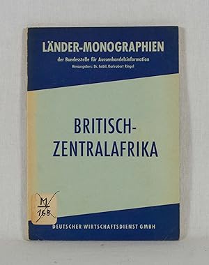 Immagine del venditore per Die Wirtschaft von Britisch-Zentralafrika: Sdrhodesien, Nordrhodesien, Njassaland. (= Lndermonographien der Bundesstelle fr Aussenhandelsinformation). venduto da Versandantiquariat Waffel-Schrder