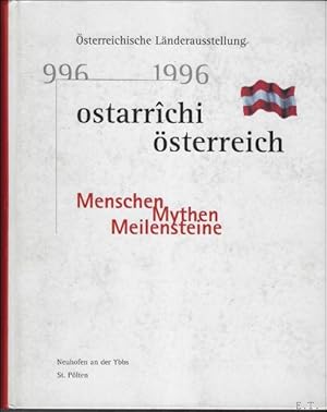 Bild des Verkufers fr OSTARRICHI OSTERREICH. MENSCHEN, MYTHEN, MEILENSTEINE. 996 - 1996. zum Verkauf von BOOKSELLER  -  ERIK TONEN  BOOKS