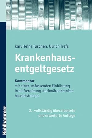 Image du vendeur pour Krankenhausentgeltgesetz: Kommentar mit einer umfassenden Einfhrung in die Vergtung stationrer Krankenhausleistungen mis en vente par unifachbuch e.K.