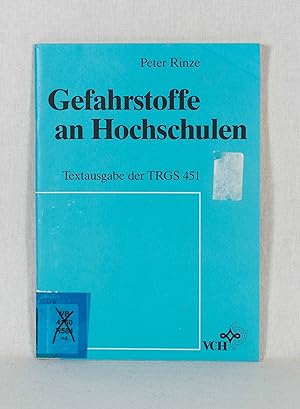 Seller image for Gefahrstoffe an Hochschulen - Textausgabe der TRGS 451: Umgang mit Gefahrstoffen im Hochschulbereich mit zustzlichen Erluterungen. (= hrsg. von Gesellschaft Deutscher Chemiker). for sale by Versandantiquariat Waffel-Schrder