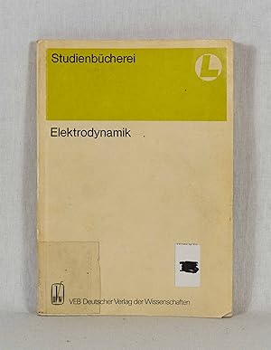 Imagen del vendedor de Elektrodynamik. (= Studienbcherei: Physik fr Lehrer, Band 10). a la venta por Versandantiquariat Waffel-Schrder