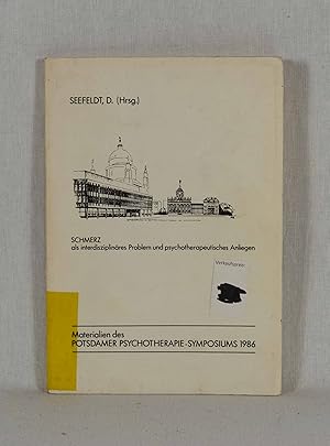 Bild des Verkufers fr Schmerz als interdisziplinres Problem und psychotherapeutisches Anliegen. (= Materialien des Potsdamer Psychotherapie-Symposiums 1986). zum Verkauf von Versandantiquariat Waffel-Schrder