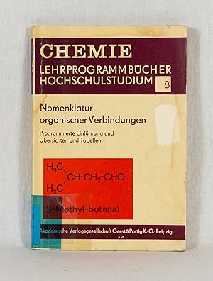 Bild des Verkufers fr Nomenklatur organischer Verbindungen: Programmierte Einfhrung und bersichten und Tabellen. (= Chemie: Lehrprogrammbcher Hochschulbcher, 8). zum Verkauf von Versandantiquariat Waffel-Schrder