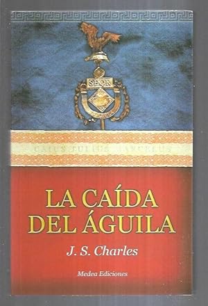 Imagen del vendedor de CAIDA DEL AGUILA - LA a la venta por Desvn del Libro / Desvan del Libro, SL