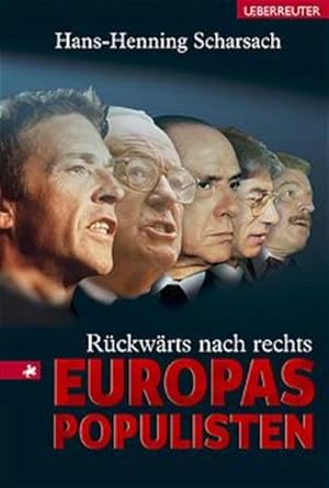 Bild des Verkufers fr Rckwrts nach rechts. Europas Populisten zum Verkauf von Gerald Wollermann