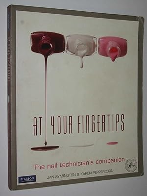 At Your Fingertips : The Nail Technician's Companion