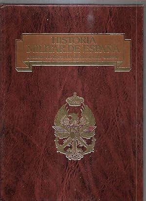 HISTORIA MILITAR DE ESPAÑA. TOMO 6: LA PERDIDA DE AMERICA Y LAS GUERRAS DE FERNANDO VI