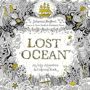 Imagen del vendedor de Lost Ocean : An Inky Adventure and Coloring Book for Adults a la venta por AHA-BUCH GmbH