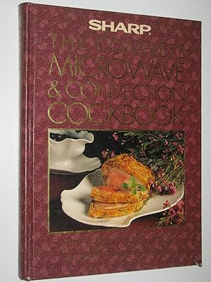 Bild des Verkufers fr The Complete Microwave & Convection Cookbook zum Verkauf von Manyhills Books