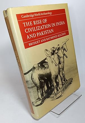 Bild des Verkufers fr The Rise of Civilization in India and Pakistan zum Verkauf von COLLINS BOOKS