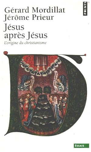 Image du vendeur pour Jsus aprs Jsus. L'origine du christianisme mis en vente par librairie philippe arnaiz