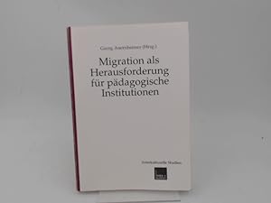 Bild des Verkufers fr Migration als Herausforderung fr pdagogische Institutionen. [Interkulturelle Studien. Band 7] zum Verkauf von Antiquariat Kelifer