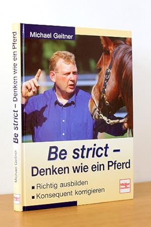 Be strict - Denken wie ein Pferd