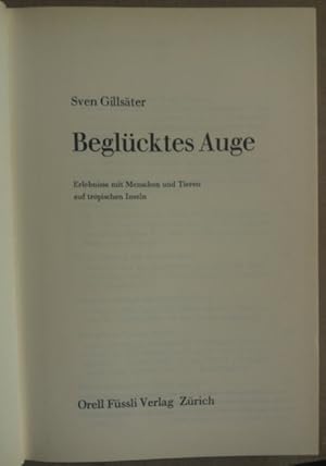 Imagen del vendedor de Beglcktes Auge. Erlebnisse mit Menschen und Tieren auf tropischen Inseln. a la venta por buch-radel