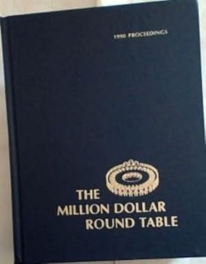 Immagine del venditore per THE MILLION DOLLAR ROUND TABLE 1990 PROCEEDINGS -: Proceedings of the 1990 Annual Meeting MILLION DOLLAR ROUND TABLE - KEEPING the FAMILY TOGETHER: Million Dollar Round Table. 1990 Annual Meeting June 24-28,1990 venduto da Chapter 1