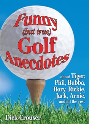 Seller image for Funny but True Golf Anecdotes for sale by GreatBookPrices