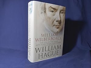 Seller image for William Wilberforce, The Life of the Great Anti-Slave Trade Campaigner(Hardback,w/dust jacket,2007) for sale by Codex Books