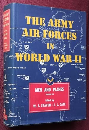 Imagen del vendedor de The Army Air Forces in World War II : Volume VI - Men and Planes a la venta por Martin Bott Bookdealers Ltd