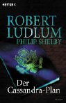 Immagine del venditore per Der Cassandra-Plan: Roman venduto da Preiswerterlesen1 Buchhaus Hesse
