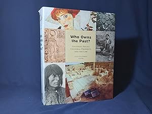 Seller image for Who Owns the Past? Cultural Policy, Cultural Property and the Law(Hardback,w/dust jacket,2nd Printing 2006) for sale by Codex Books