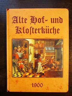 Seller image for Alte Hof- und Klosterküche 1900 for sale by Rudi Euchler Buchhandlung & Antiquariat