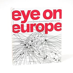 Bild des Verkufers fr Eye on Europe. Prints, books & Multiples. 1960 to now zum Verkauf von Quagga Books ABA ; ILAB