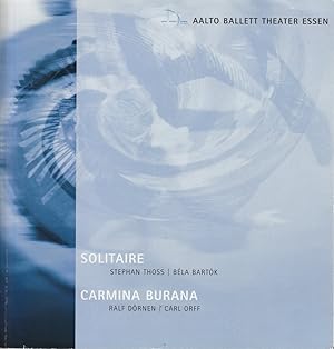 Seller image for Programmheft Aalto Ballett Theater Essen SOLITAIRE STEPHAN TOSS / CARMINA BURANA RALF DRNEN Premiere 7. Oktober 2006 Spielzeit 2006 / 2007 for sale by Programmhefte24 Schauspiel und Musiktheater der letzten 150 Jahre