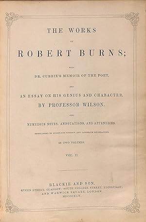 Immagine del venditore per The Works of Robert Burns with Dr. Currie's Memoir of the Poet and An Essay on his Genius and Character by Professor Wilson also Numerous Notes Annotations and Appendices Volume II venduto da WeBuyBooks