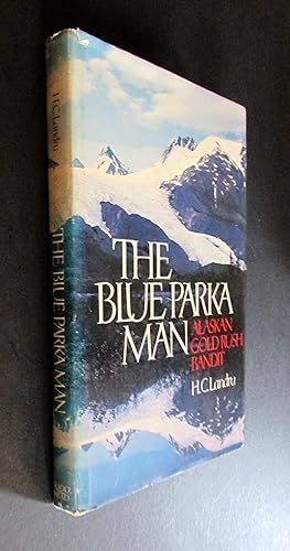 The blue parka man: Alaskan gold rush bandit