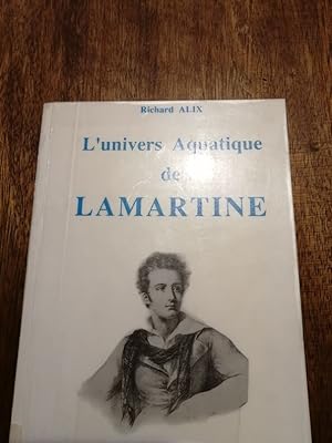 L univers aquatique de Lamartine 1991 - ALIX Richard - Régionalisme Natation Lieux ou Lamartine a...
