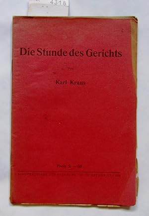 Die Stunde des Gerichts. Sonderausgabe der "Fackel" Nr. 730-731.