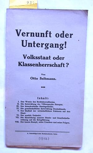 Vernunft oder Untergang! Volksstaat oder Klassenherrschaft?