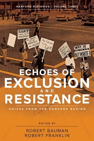 Imagen del vendedor de Echoes of Exclusion and Resistance : Voices from the Hanford Region a la venta por GreatBookPrices