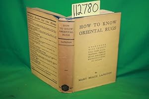 Seller image for How To Know Oriental Rugs a Handbook With Twenty Full-Page Illustrations, 12 Being Facsimile Reproductions in Color for sale by Princeton Antiques Bookshop