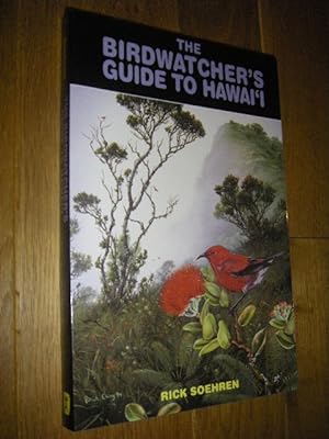 Immagine del venditore per The Birdwatcher's Guide to Hawai'i venduto da Versandantiquariat Rainer Kocherscheidt