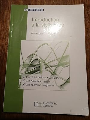 Bild des Verkufers fr Introduction  la stylistique 2007 - CALAS Frdric - Littrature Ecriture Composition Procds Organisation Enonciation Polyphonie Univers Rcit Phrase Rythme Commentaire Glossaire Exercices zum Verkauf von Artax