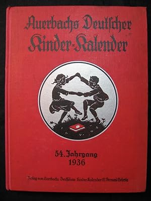 Auerbach s Kinderkalender: Auerbachs Deutscher Kinder - Kalender 1936, 54. Jahrgang. Vereinigt mi...