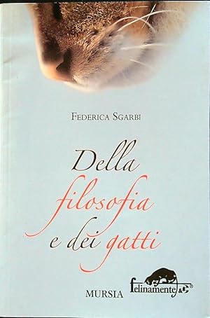Seller image for Della filosofia e dei gatti for sale by Librodifaccia