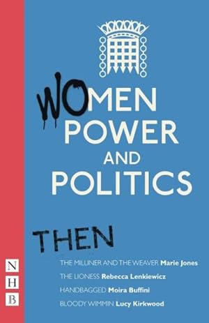 Seller image for Women, Power and Politics : Then for sale by GreatBookPrices